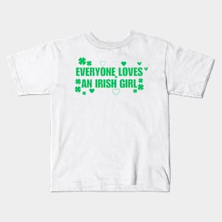 Everyone Loves An Irish Girl Kids T-Shirt